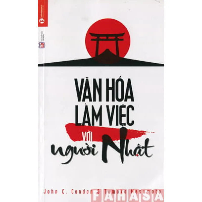 Văn Hóa Làm Việc Với Người Nhật - John C. Condon, Tomoko Masumoto 690893