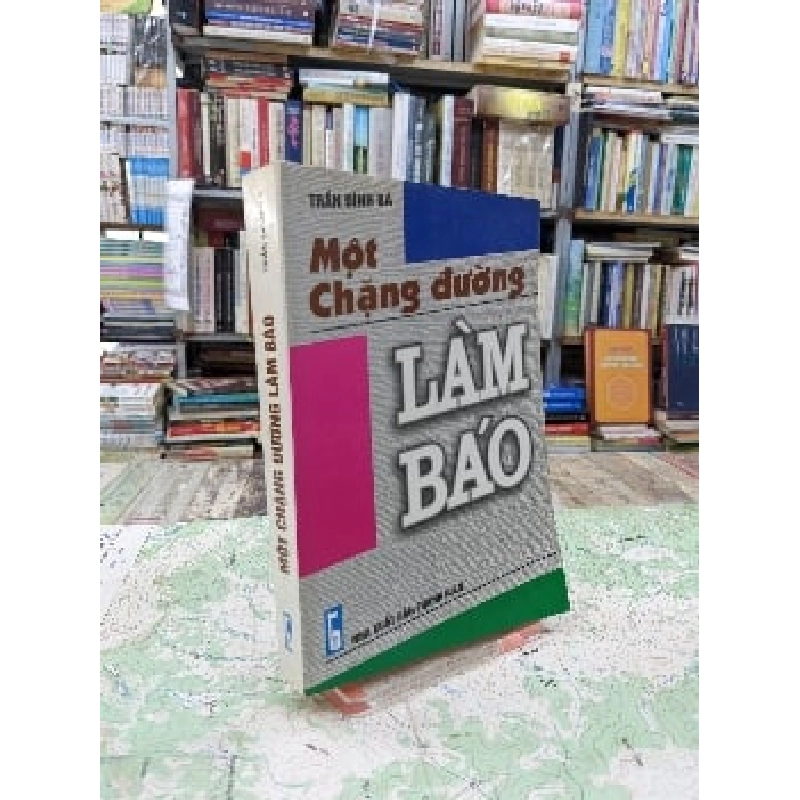 Một chặng đường làm báo - Trần Đình Bá 126994