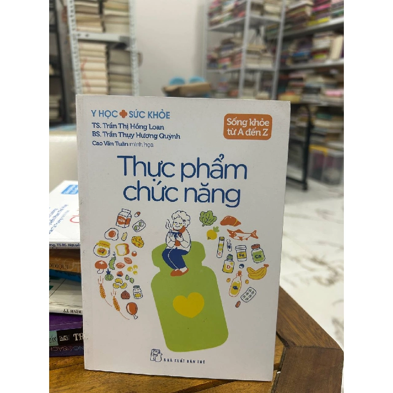 Sách của TS. Trần Thị Hồng Loan, BS. Trần Thụy Hương Quỳnh 992004