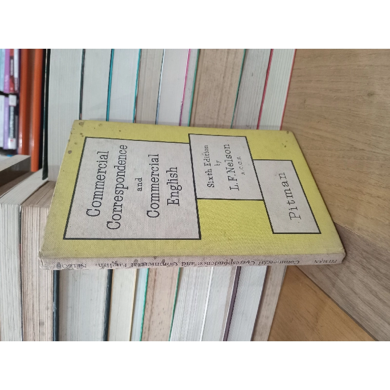 Commercial correspondence and commercial English - L. F. Nelson, A.C.C.S 550617