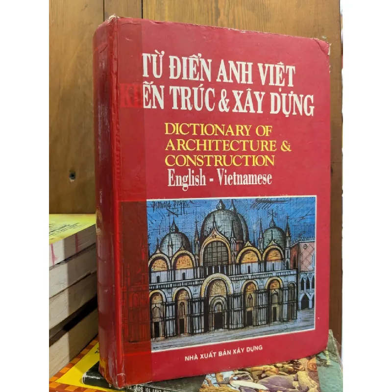 Từ điển Anh-Việt kiến trúc và xây dựng - Caril M. Harris ( chủ biển ) 122762