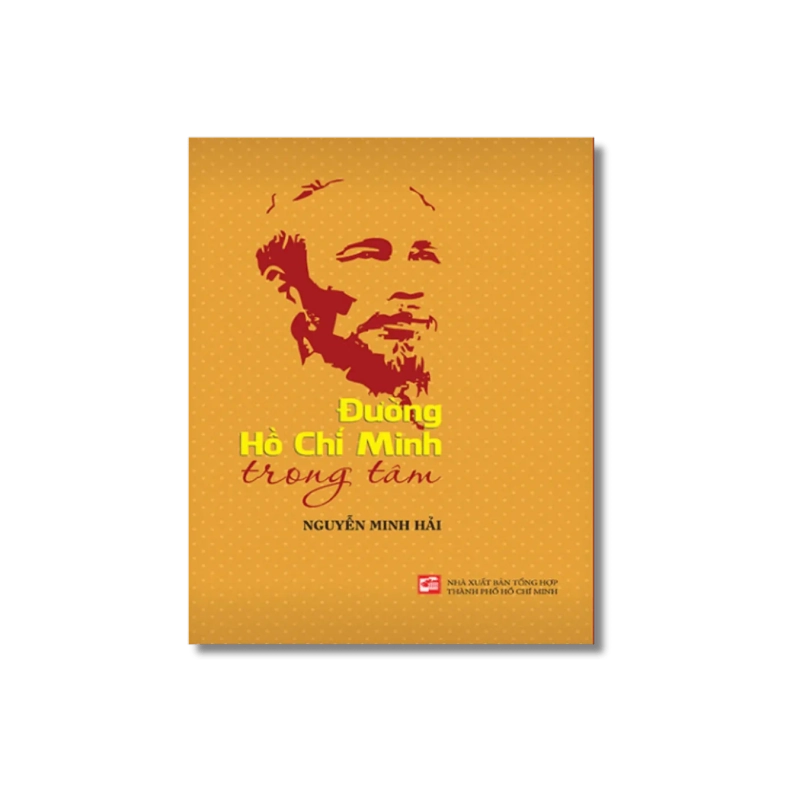 Đường Hồ Chí Minh trong tâm - Nguyễn Minh Hải 730239