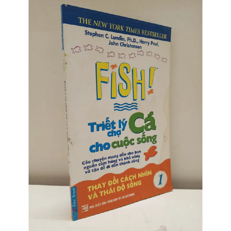 [Phiên Chợ Sách Cũ] Fish! Triết Lý Chợ Cá Cho Cuộc Sống - Tập 1 (2006) - Stephen C. Lundin, Harry Paul, John Christensen S2610 692567