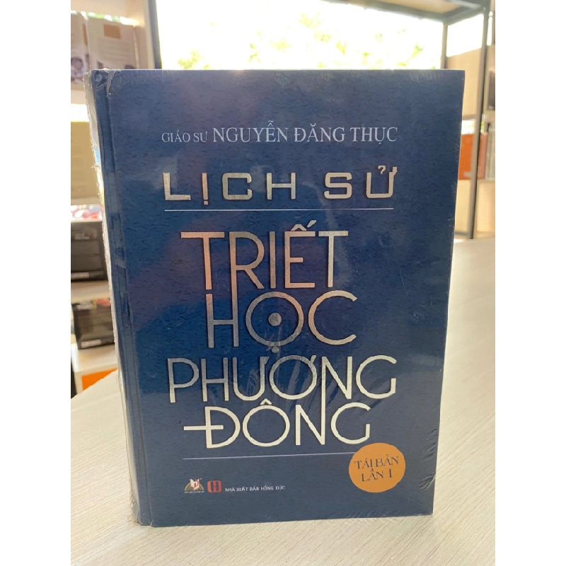 [Phiên Chợ Sách Cũ] Lịch Sử Triết Học Phương Đông (Tái bản lần 1, bìa cứng) - GS Nguyễn Đăng Thục-NXB Hồng Đức 0506 468069