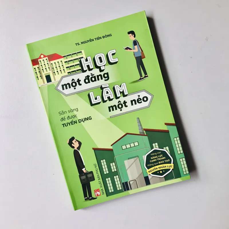 Học một đằng làm một nẻo - Sẵn sàng để được Tuyển Dụng | Ts. Nguyễn Tiến Đông 590039