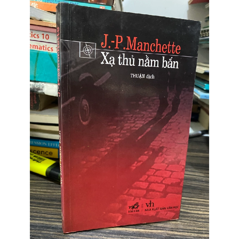 Xạ thủ nằm bắn - J.-P.Manchette ( người dịch Thuận ) 450080