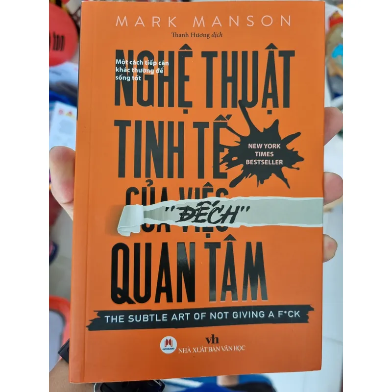 Nghệ Thuật Tinh Tế Của Việc Đếch Quan Tâm - Mark Manson 1056168