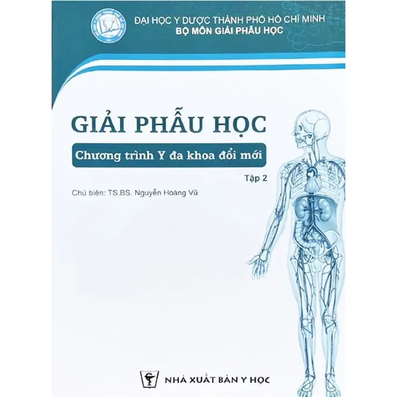 GIẢI PHẪU I, GIẢI PHẨU 2 (CT Y ĐA KHOA ĐỔI MỚI, TẬP 1 & 2) 792946