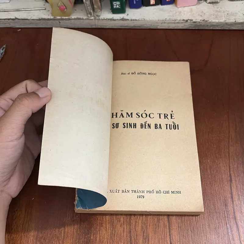 II Sách Xưa: Chăm Sóc Trẻ Từ Sơ Sinh Đến Ba Tuổi - Bác Sĩ Đỗ Hồng Ngọc - 1979 599924
