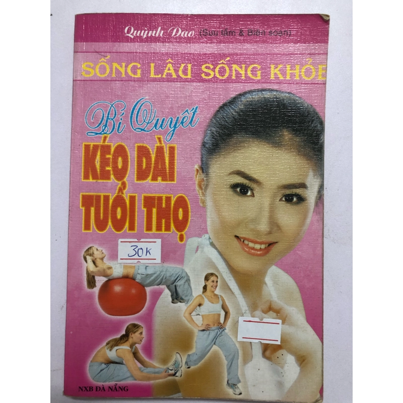 BÍ QUYẾT KÉO DÀI TUỔI THỌ  231 trang, nxb: 2007 306427