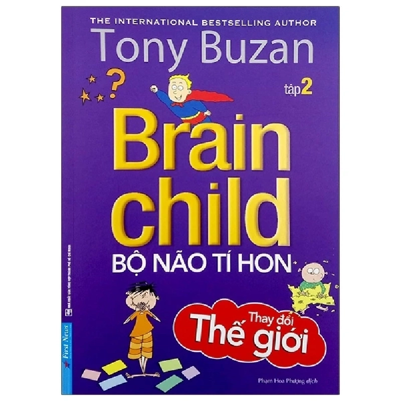 Tony Buzan - Bộ Não Tí Hon Thay Đổi Thế Giới (Tập 2) 2020 - Tony Buzan New 100% HCM.PO 33737