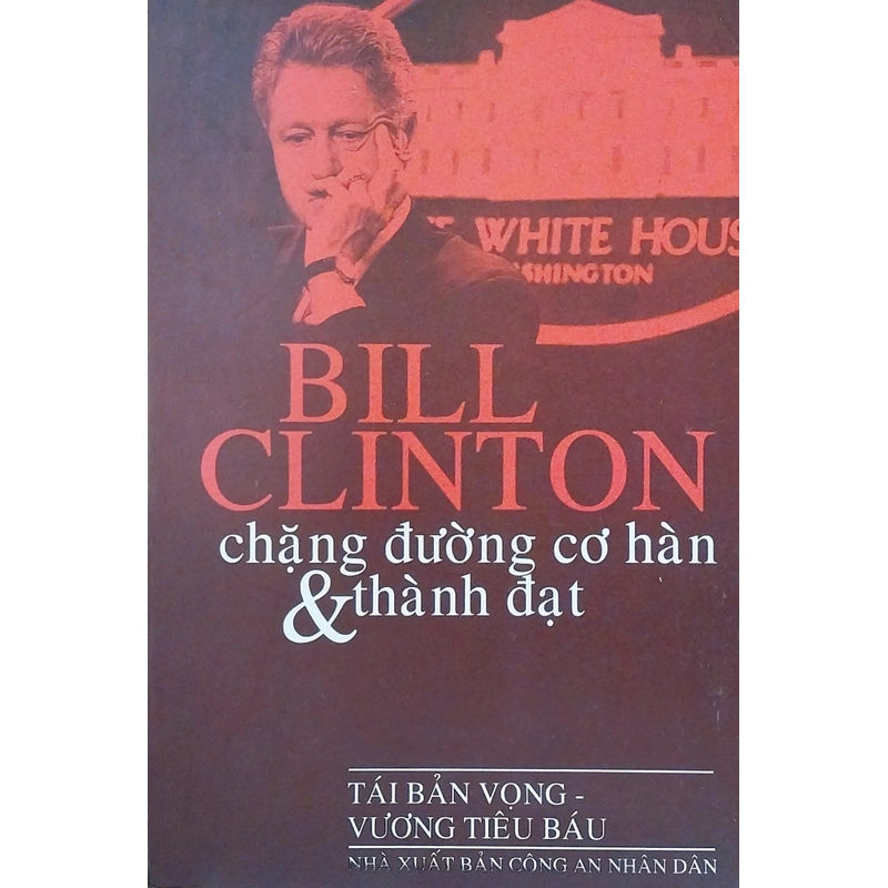 Bill Clinton - chặng đường cơ hàn và thành đạt  317649