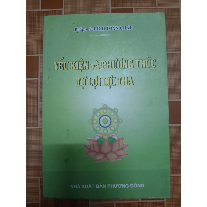 Yếu kiện và phương thức tự lợi lợi tha L7 - 2014 - 328  trang TÂM LINH - TÔN GIÁO - THIỀN ANTQ2012-206 Blogmeo040226 795360