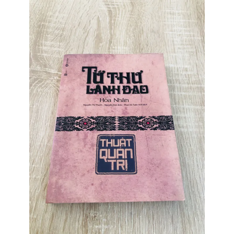 TỨ THƯ LÃNH ĐẠO ( Thuật Quản Trị) 968641