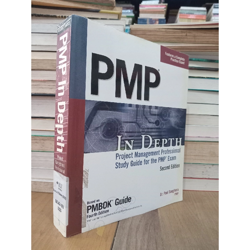 PMP In Depth: Project management professional study guide for the PMP exam - Dr. Paul Sanghera, PMP 737941