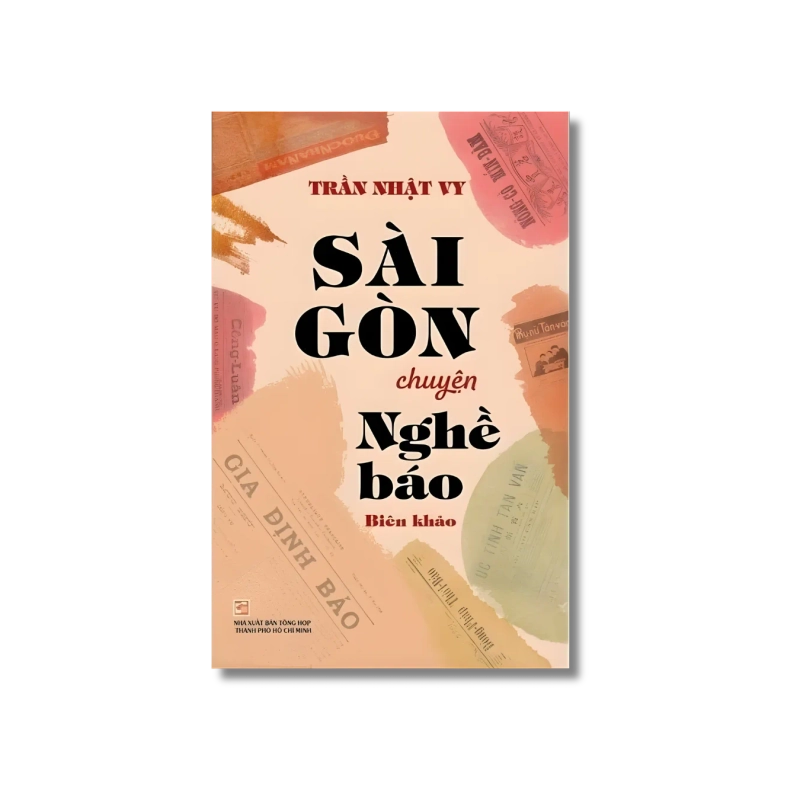 Sài Gòn Chuyện Nghề Báo - Trần Nhật Vy 998833
