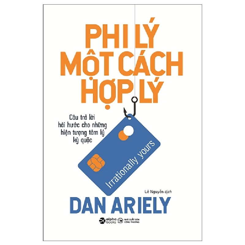 Phi Lý Một Cách Hợp Lý - Dan Ariely ASB.PO Oreka-Blogmeo120125 370995