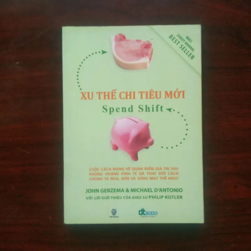 [Sách Kinh Tế] Spend Shift - Xu Thế Chi Tiêu Mới (John Gerzema & Michael D'Antonio) 1020175