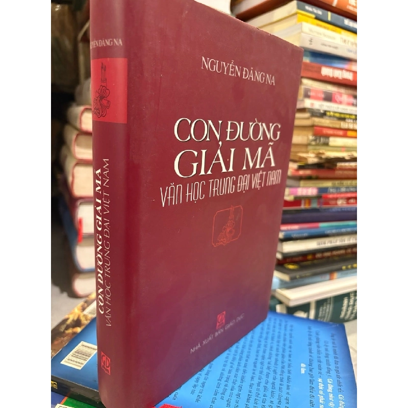 Con đường giải mã văn học Trung đại Việt Nam - Nguyễn Đăng Na 693406