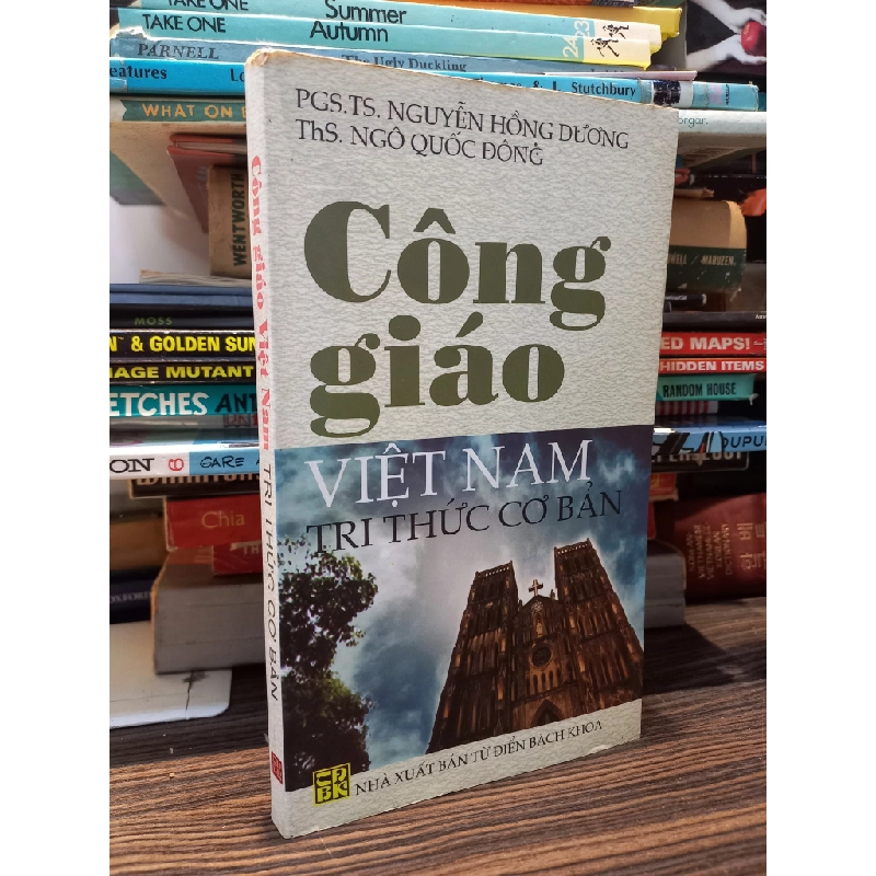 Công giáo Việt Nam tri thức cơ bản - PGS. TS. Nguyễn Hồng Dương, ThS. Ngô Quốc Đông 419519