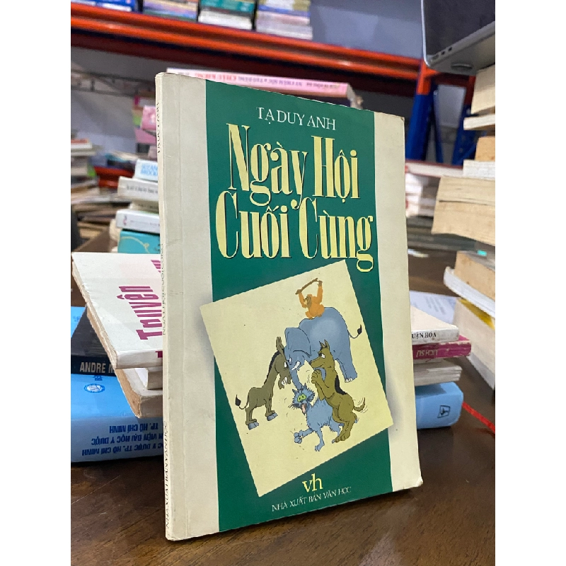 Ngày hội cuối cùng - Tạ Duy Anh 474620