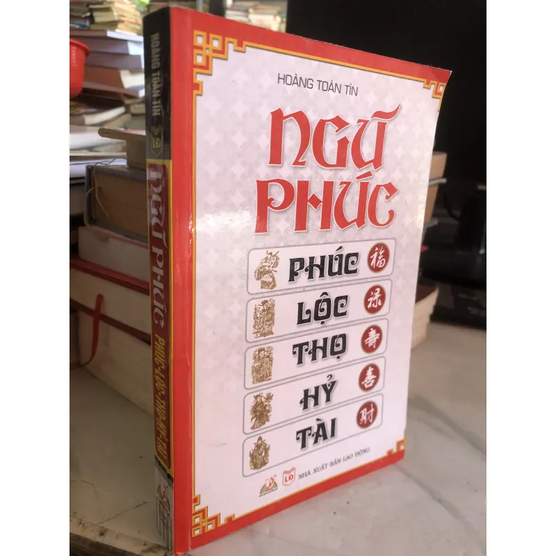 Ngũ phúc: Phúc - Lộc - Thọ - Hỷ - Tài - Hoàng Toàn Tín  1032668