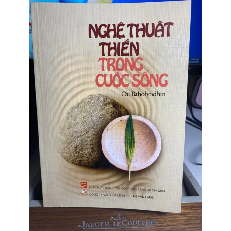 [Phiên Chợ Sách Cũ] Nghệ Thuật Thiền Trong Cuộc Sống 2006 - Ou Baholyodhin 0506 468565