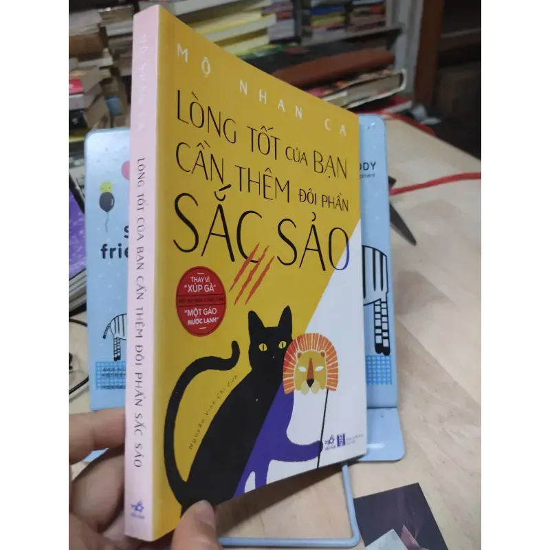 Sách: Lòng tốt của bạn cần thêm đôi phần sắc sảo - TG: Mộ Nhan Ca (B1) 935022