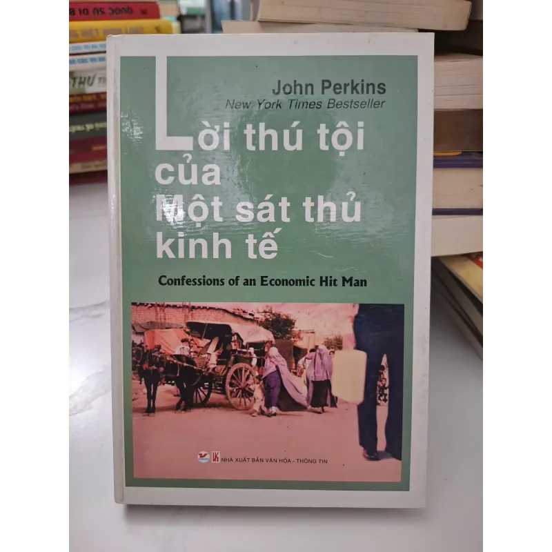 Lời thú tội của một sát thủ kinh tế - John Perkins - Hồi ký/Kinh tế chính trị 1004594