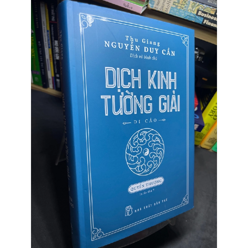 Dịch kinh tường giải quyển thượng 2022 mới 90% Thu Giang Nguyễn Duy Cần HPB2905 SÁCH KHOA HỌC ĐỜI SỐNG 155134