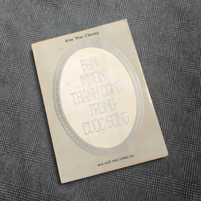 Bạn muốn thành công trong cuộc sống - Kim Woo Chung - 1991 655518