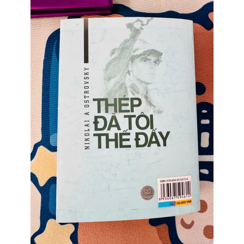 [Kinh điển] Thép đã tôi thế đấy - Nikolai Ostrovsky - Tốt 931655