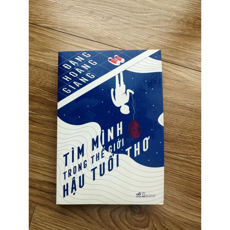 Sách “Tìm mình trong thế giới hậu tuổi thơ” - Đặng Hoàng Giang - Nhã Nam 783650