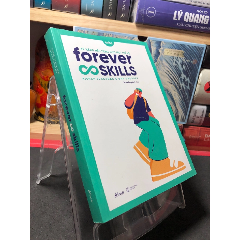 Forever skills Kỹ năng nền tảng cho mọi thế hệ 2020 mới 90% Kieran Flanagan và Dan Gregory HPB0910 KỸ NĂNG 349991