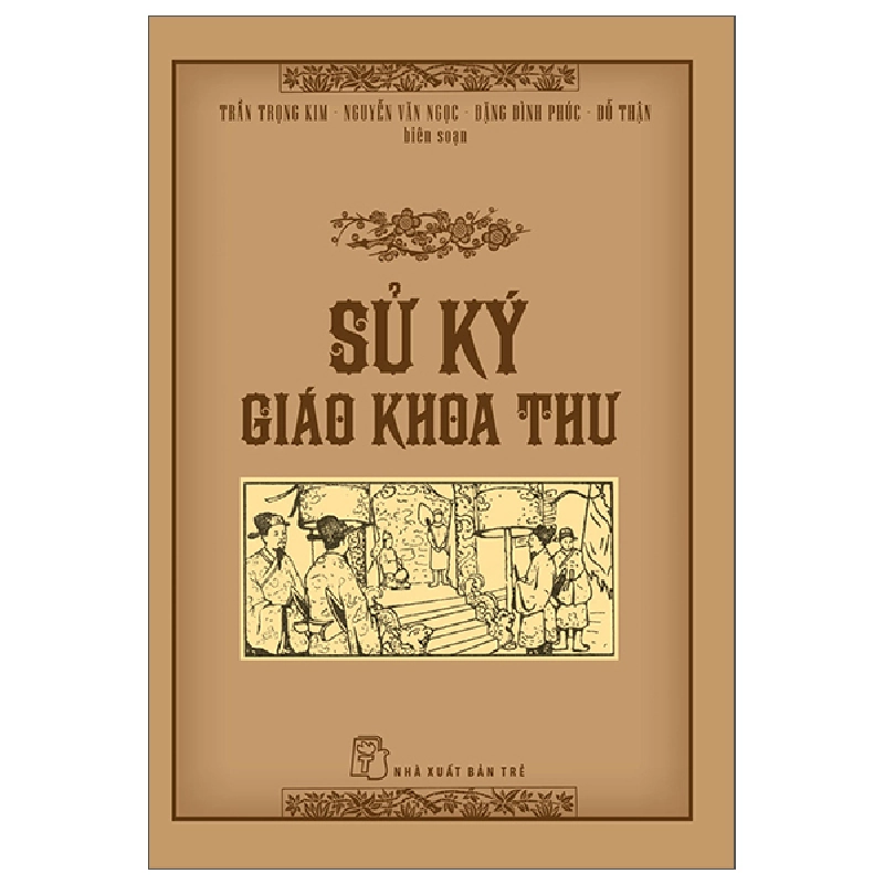 Sử ký giáo khoa thư - Trần Trọng Kim, Đặng Đình Phúc, Nguyễn Văn Ngọc, Đỗ Thận biên soạn 2023 New 100% HCM.PO 344432