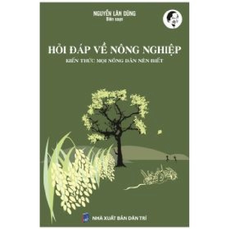 Hỏi đáp về Nông nghiệp - GS.TS Nguyễn Lân Dũng 354467