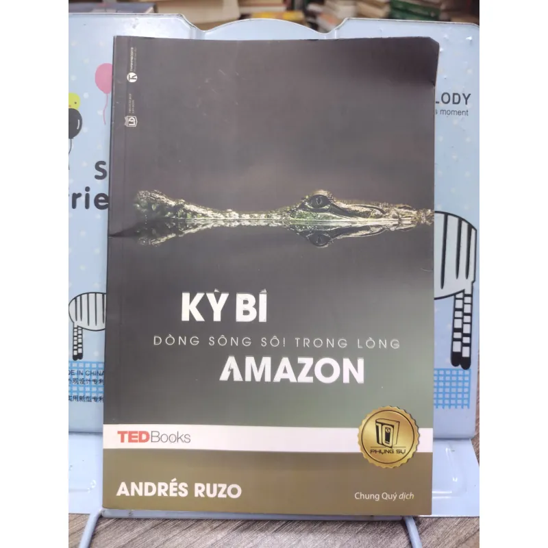 Sách: Kì Bí dòng sông sôi trong lòng Amazon -Tác giả: Andres Ruzo 600110