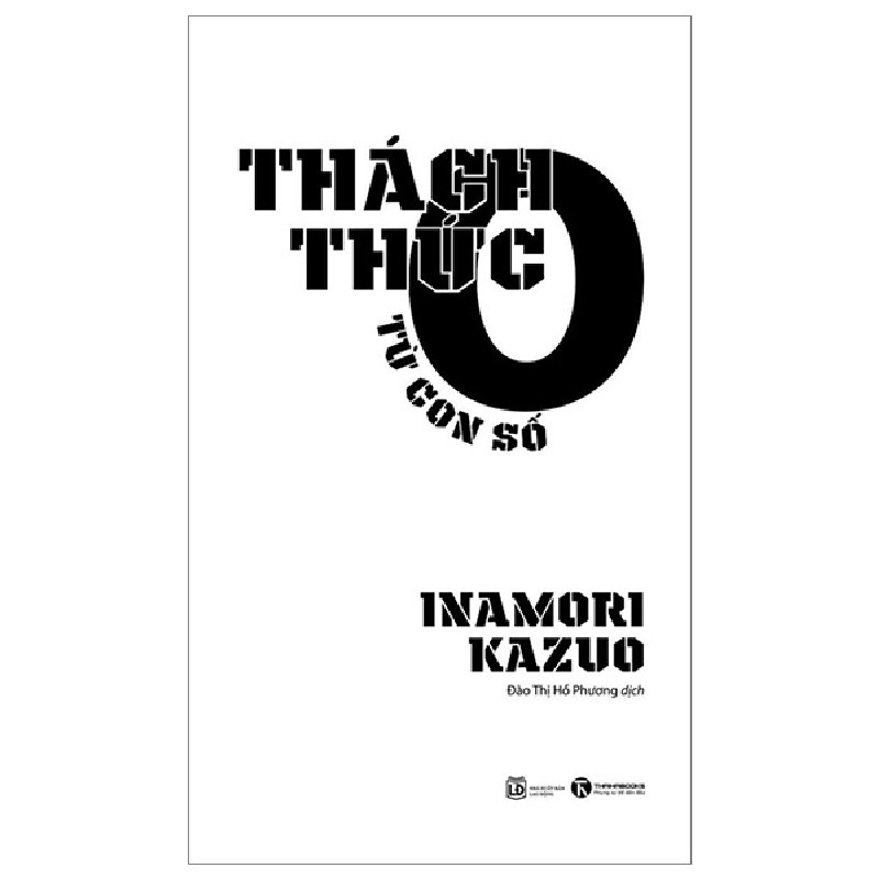 Thách Thức Từ Con Số 0 - Inamori Kazuo 74516