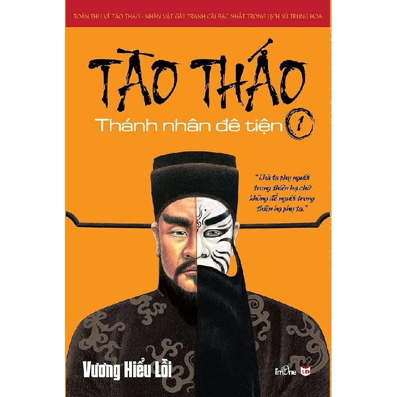 Tào Tháo - Thánh Nhân Đê Tiện - Tập 1 (Tái Bản 2018) - Vương Hiểu Lỗi ASB.PO Oreka Blogmeo 230225 515473