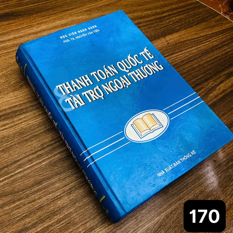 Thanh Toán Quốc Tế & Tài Trợ Ngoại Thương - PGS. TS. Nguyễn Văn Tiến#HATRA 970472
