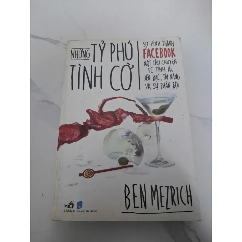 Những Tỷ Phú Tình Cờ - Ben Mezrich - Phi hư cấu/Tiểu sử/Kinh doanh 607816