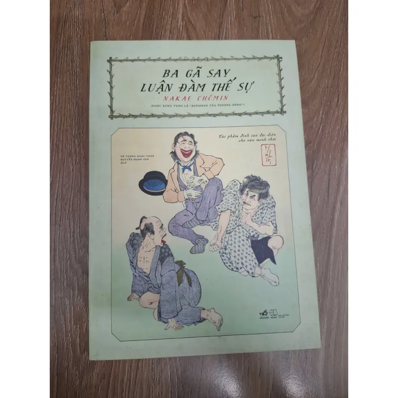 Ba gã say luận đàm thế sự - Nakae Chōmin - Triết học / Chính trị 1004539