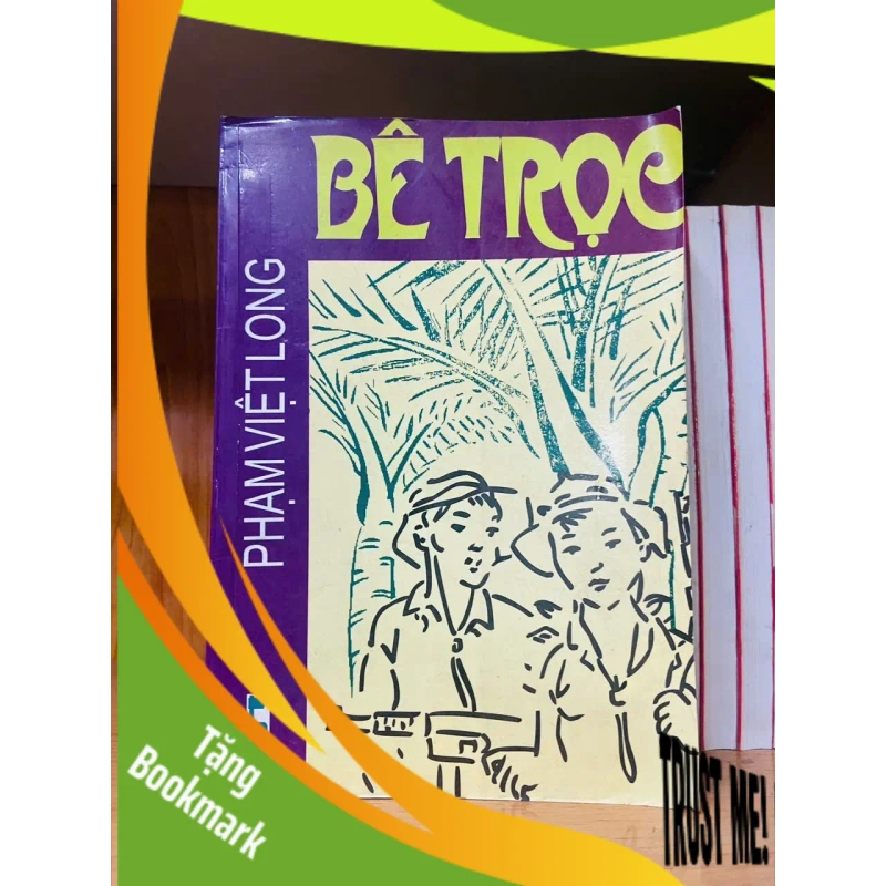 (TẶNG BOOKMARK) Bê trọc / Phạm Việt Long VĂN HỌC RBK1301 939411