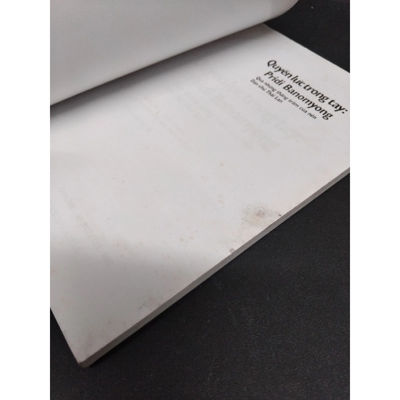 Quyền lực trong tay Pridi Banomyong qua những thăng trầm của nền Dân chủ Thái Lan mới 60% bẩn bìa, ố nhẹ, tróc bìa, ẩm 2013 HCM2110 Sulak Sivaraksa LỊCH SỬ - CHÍNH TRỊ - TRIẾT HỌC 918014