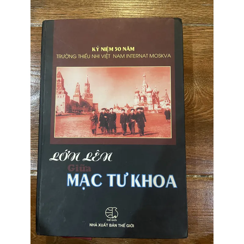 Lớn lên giữa Mạc Tư Khoa - Kỷ niệm 50 năm trường thiếu nhi Việt Nam Internat Moskva (8) 597085