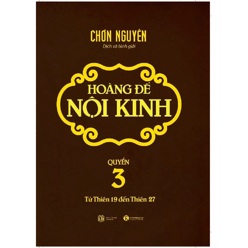 Hoàng đế nội kinh - Quyển 3 - Chơn Nguyên 2017 New 100% HCM.PO Oreka-Blogmeo 29066