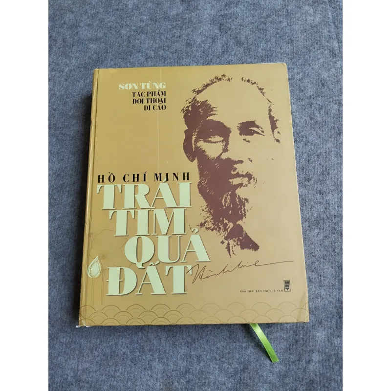 HỒ CHÍ MINH TRÁI TIM QUẢ ĐẤT - SƠN TÙNG (TÁC PHẨM, ĐỐI THOẠI, DI CẢO) 572747
