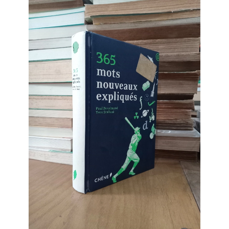 365 mots nouveaux expliqués - Paul Desalmand, Yves Stalloni 1020584