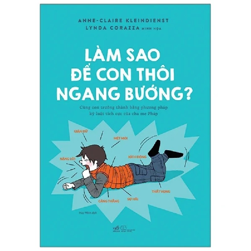 Làm Sao Để Con Thôi Ngang Bướng? - Anne-Claire Kleindienst, Lynda Corazza 180693