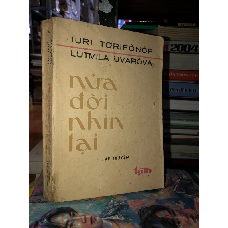 Nửa đời nhìn lại - Iuri Tơrifônôp Lutmila Uvarôva 977183